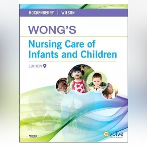 Other - Wong's Nursing Care of Infants and Children by David Wilson and Marilyn J....